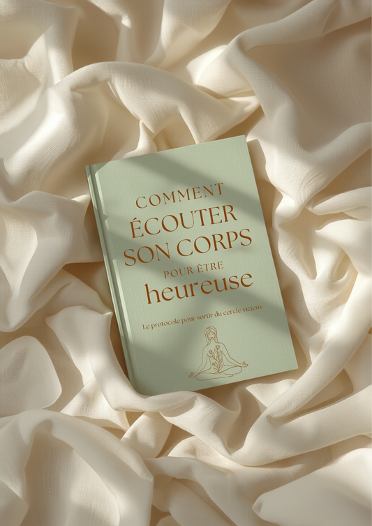 Guide : Comment enfin écouter son corps pour être heureuse